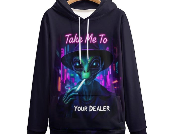 Take Me to Your Dealer Hoodie for Sale by Swaggy Shirt on Etsy, Funny Alien Cannabis Hoodie, Psychedelic Marijuana Sweater, Weed Hoodie Gift