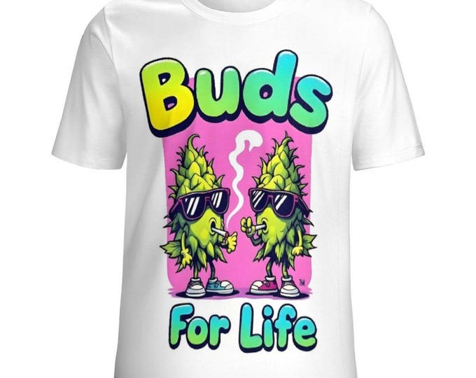 Buds for Life T-Shirt for Sale by Swaggy Shirts on Etsy, Funny Marijuana Shirt, Cannabis Lover Shirt, 420 Stoner Friendship Gift, Weed Shirt