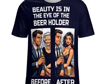 Funny Drinking Shirt for Sale by Swaggy Shirts on Etsy, Beauty Is in the Eye of the Beer Holder Shirt, Gift for Beer Drinker, Beer Lover Tee