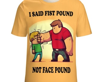 I Said First Pound Not Face Pound T-Shirt, Funny Saying Shirt for Sale by Swaggy Shirts on Etsy, Hilarious Comedy Tee, Gift for Boyfriends