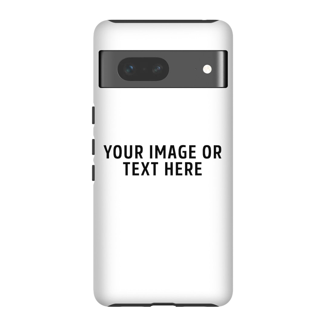 Custom Google Pixel 4, 4a, 5, 5a, 6 or Pixel 7 Personalized Phone Case