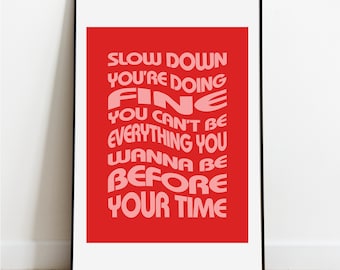 Slow Down, You're Doing Fine - Vienna | Billy Joel Home Decor | Song Lyric Downloadable Print | 18x24 inches Trendy Quote Digital Art