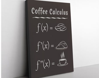 Math Home Decor - Coffee calculus canvas print. Funny gift for coffee loving geeks, mathematic nerds and teachers.