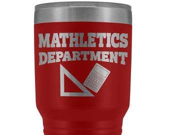 30oz Stainless Steel Vacuum Insulated Tumbler with Laser Etched Mathletics Department. Funny Coffee Lovers Gift for Math Geeks/Teachers.