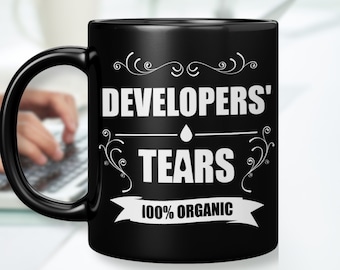 Developers' Tears Mug for QA Testers/Engineers or project and product managers in software development. Funny gift for programming companies
