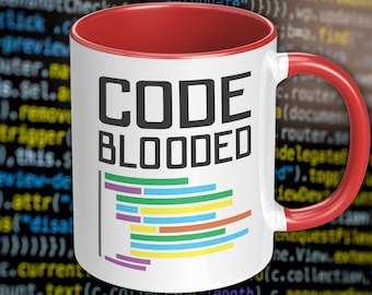Gift for Programmer: Code Blooded Accent Mug With Computer Code. Great Christmas & Birthday Gift for Software Engineer or App Developer.