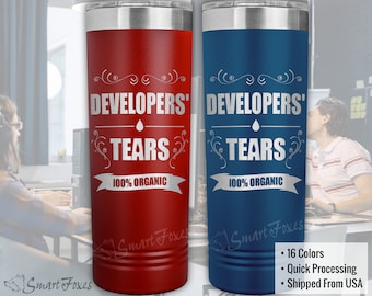 Developers' Tears Tubmler for QA Testers/Engineers or project/product managers in software development. Funny gift for programming companies