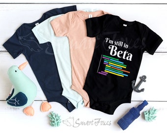Still In Beta - Funny Short Sleeve Baby Bodysuit for Baby of Programmers, Software Engineers and Web/App Developers
