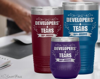 Gift for QA Testers: Developers' Tears Tumbler. Funny office gift for quality assurance engineers, project/product managers in software dev.