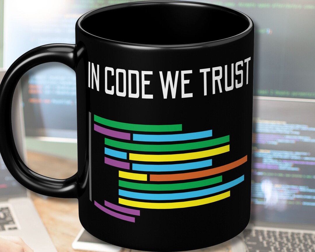 Programmer Mug: in Code We Trust. Funny Black Mug for Geeky Software ...