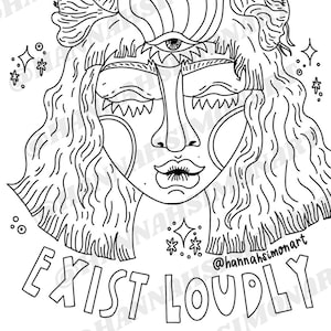 May include: Black and white line art illustration of a face with closed eyes, an eye on the forehead, and wavy hair. The text "EXIST LOUDLY" is at the bottom, with the artist's name and social media handle.