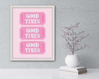 Trendy Pink Good Times Poster – Digital Download – | Wall Art | Ticket Stub Poster | Retro Wall Art | Aesthetic Girly Wall Decor | Bar Cart
