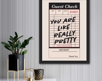 You're Like Really Pretty Poster – Digital Download – | Wall Art | Guest Check Trendy Aesthetic Poster | Girly Wall Decor | Preppy Poster