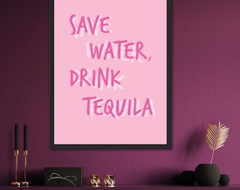 Save Water Drink Tequila – Instant Download – Quote | Pink Bar Cart Poster | Wall Art