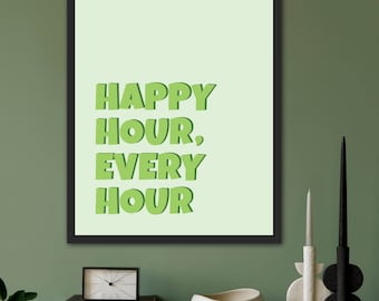 Happy Hour Every Hour – Instant Download – Quote | Green Bar Cart Poster | Wall Art