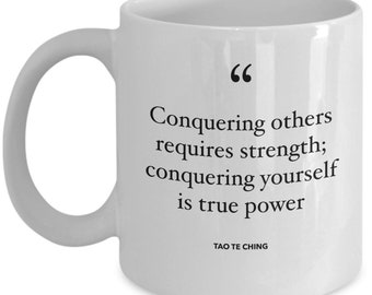 Ancient TAOIST Quote Coffee Mug Gift for Friend / Literature Tea Mug for Book Lover / Conquering Others Requires Strength