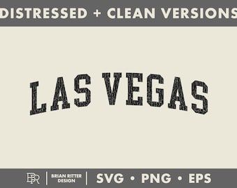 May include: A digital graphic design featuring the text LAS VEGAS in a black, arched, collegiate-style font with a distressed texture. The image includes the text DISTRESSED + CLEAN VERSIONS at the top and BRIAN RITTER DESIGN SVG PNG EPS at the bottom.