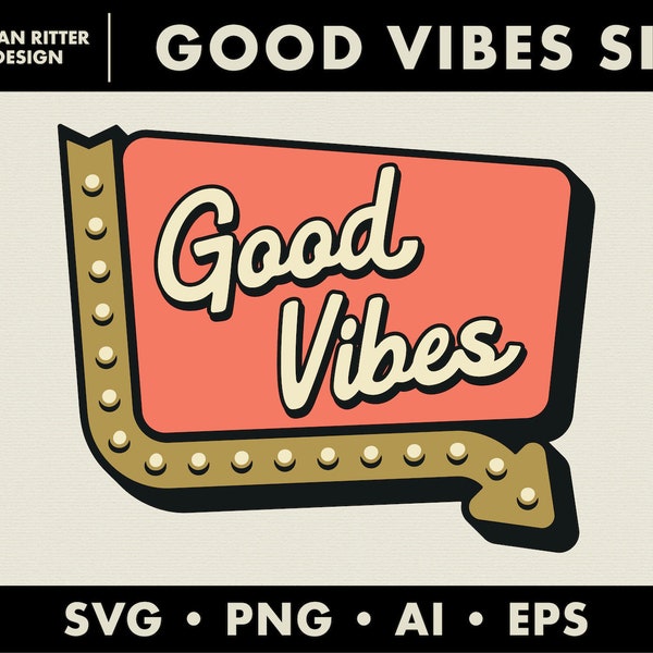 Good Vibes Retro Sign | Graphic | EPS | PNG | SVG | Digital Art | Printable Art