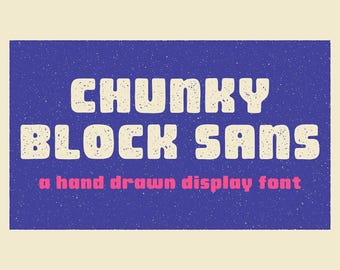 May include: A graphic design featuring the words "CHUNKY BLOCK SANS" in a bold, off-white font on a textured blue background. Below, in pink, it reads "a hand drawn display font". The designer's name is at the bottom.