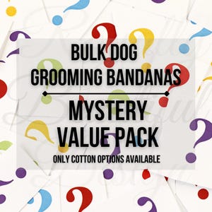 Mystery | Regular Cut | Bulk Dog Grooming Bandanas | Value Pack Grooming Tieback Bulk | Grooming Accessories