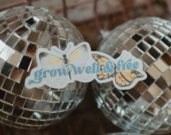 Grow Well & Free Sticker