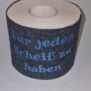Für jeden Scheiß zu haben Toilettenpapier Banderole Sprüche Filz Klettverschluss Toilettenrollenhülle Klopapier Klorollendeko