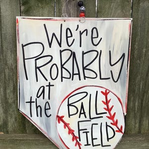 Ball field Door hanger | Baseball door hanger | travel ball door hanger | at the ballfield door hanger | Softball Door Hanger
