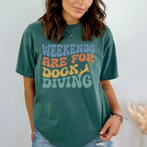 Weekends are for Dock Diving Shirt, Dock Dog Shirt, Dog Sports Shirt, Dock Diving Tee, Comfort Colors Shirt