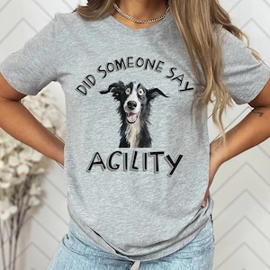 Dog Agility Shirt, Border Collie Shirt, Dog Sports Shirt, Training with Dog, Agility Dog, Dog Sports Mom Gift, Sports Dog