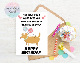 Funny Birthday Card from the Dog, Funny Birthday Gift from Dog, Dog Card,Dog Dad, Dog Mom, From the Dog,Instant Download