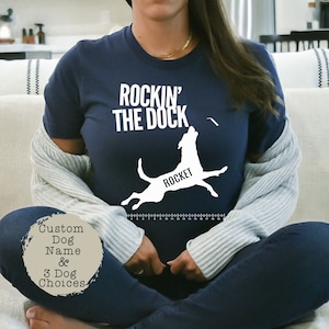 Personalized Dock Diving Dog Shirt, Dock Dog, Rockin the Dock, Dock Diving Tee, Custom Dock Dog, Dog Sports Tee, Dog Sports Shirts