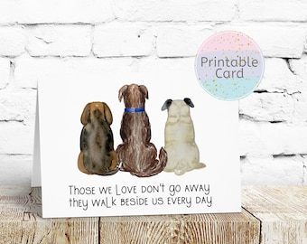 Puede incluir: Tarjeta de condolencias imprimible con tres perros de acuarela sentados en fila. La tarjeta dice "Los que amamos no se van, caminan a nuestro lado todos los días."