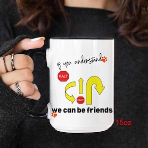 Rally Sign Coffee Mug, If you understand, Rally O Shirt, Rally Obedience, Dog Rally, Rally Obedience, Dog Sports , AKC Rally Signs Coffe Cup