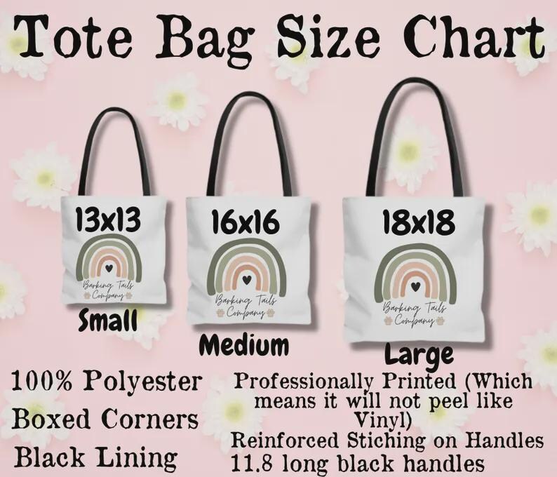 May include: White tote bags in three sizes: 13x13, 16x16, and 18x18 inches. Each bag features a rainbow design and the text "Barking Tails Company." The bags have black handles and are labeled "Small," "Medium," and "Large."