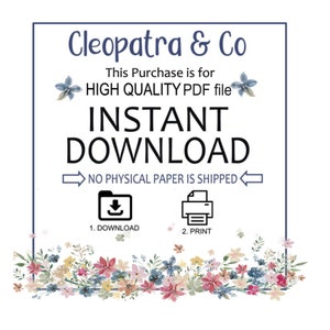 Op de afbeelding: Een digitale download-afbeelding met een bloemige rand. De tekst luidt "Cleopatra & Co. Deze aankoop is voor een HOGE KWALITEIT PDF-bestand DIRECT DOWNLOAD GEEN FYSIEK PAPIER WORDT VERZONDEN 1. DOWNLOADEN 2. PRINTEN"