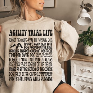 Dog Agility Sweatshirt, Agility Trail Life, Dog Gift, Agility Shirt, Border Collie Gift, Funny Agility Tee, Dog Training Shirt