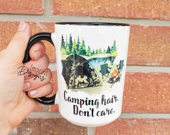 Camping Hair Don't Care Coffee Mug - Dishwasher Safe 15oz