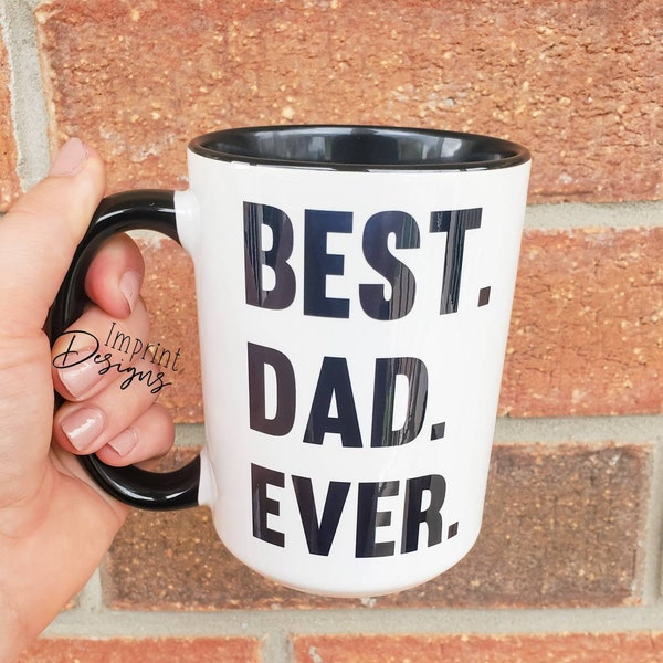 Best dad ever, funny fathers day gift, fathers day 2021, Dishwasher Safe mug