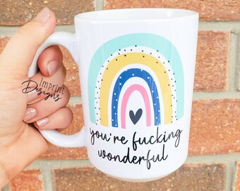 Your f'ing awesome, motivation gifts, rainbow, rainbow gifts, Mom gifts, Dishwasher Safe, coffee mugs, Mothers Day