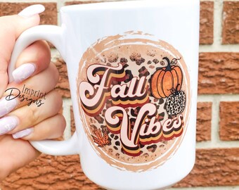 Fall Vibes, Coffee mug, Dishwasher Safe mug