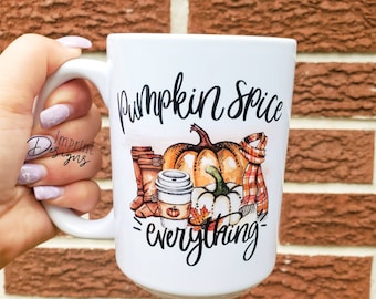 Pumpkin Spice Everything Coffee Mug - 15oz Dishwasher Safe