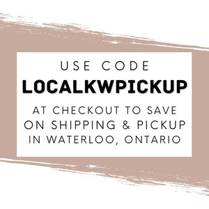 May include: A tan-colored rectangle with rounded corners and a white border. The text "USE CODE LOCALKWPICKUP AT CHECKOUT TO SAVE ON SHIPPING & PICKUP IN WATERLOO, ONTARIO" is written in black.