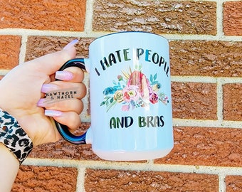 I hate people, I hate bras, peopley, i hate humans, no bra, Dishwasher Safe