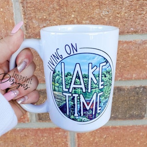 Living on lake time, Dishwasher Safe mug