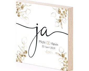 Holzbild Ja personalisiert mit Namen und Datum für Paare als Geschenk oder Geschenkidee zur Hochzeit Jahrestag oder Hochzeitstag