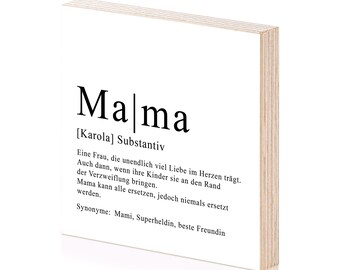 Mama Definition personalisiertes Holzbild zum Hinstellen oder Aufhängen als Geschenke zum Geburtstag Muttertag Geburtstagsgeschenk