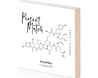 Perfect Match Liebe Oxytocin Hochzeitsgeschenk einzigartiges Holzbild zum Hinstellen oder Aufhängen als Hochzeitsgeschenk