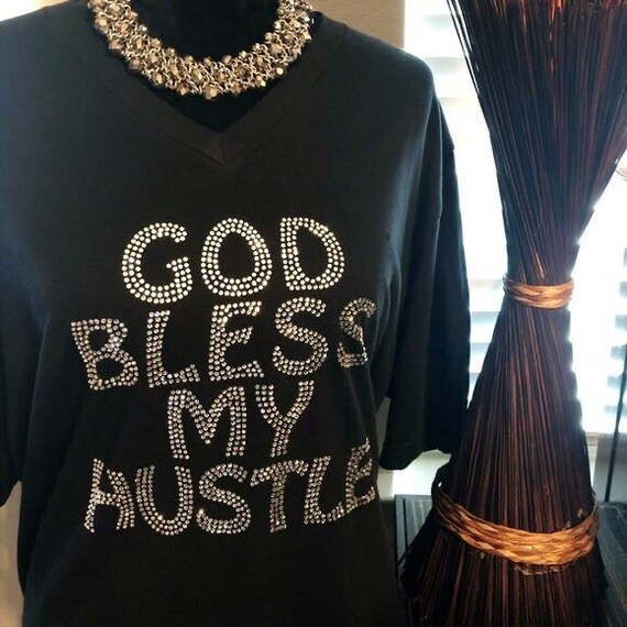 God Bless My Hustle. Rhinestone, Bling T-shirt. Motivational, Inspirational, Christian, Faith Shirts for Women
