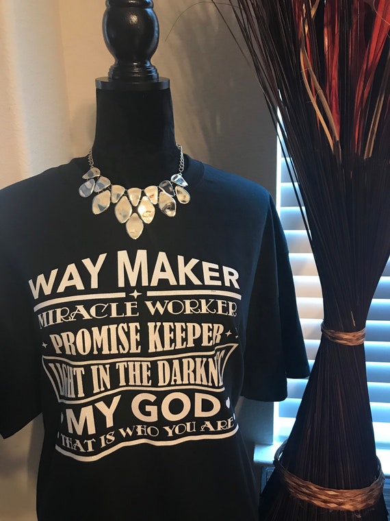 Waymaker Miracle Worker, Promise Keeper T-shirt. Motivational, Inspirational, Christian, Faith Shirts for Women