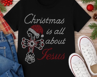 Christmas Is All About Jesus Rhinestone Shirt – Bling Christian Christmas Tee